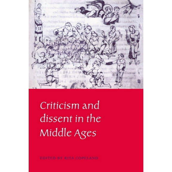 Criticism and Dissent in the Middle Ages, (Paperback)