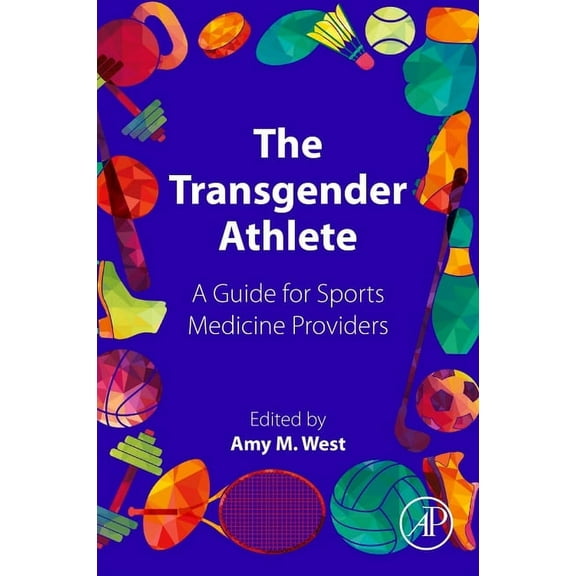 The Transgender Athlete: A Guide for Sports Medicine Providers, (Paperback)