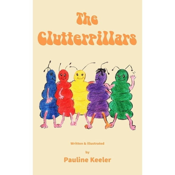 The Clutterpillars, (Paperback)