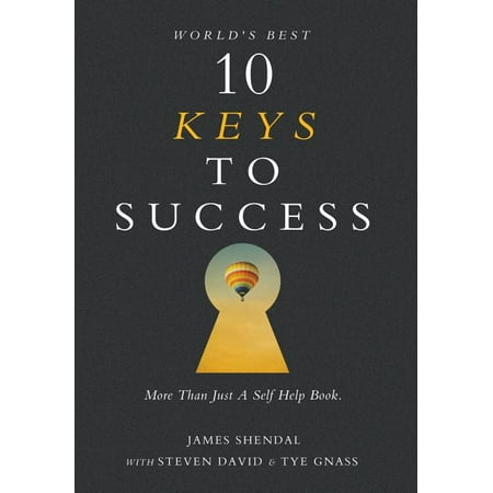 World's Best 10 Keys to Success: More Than Just a Self Help Book. (Best Places In The Keys)