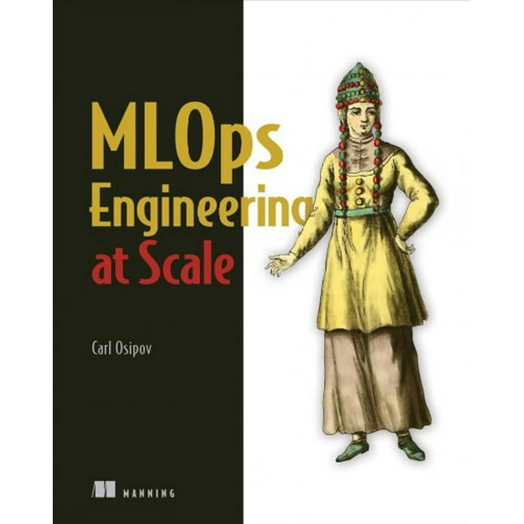 MLOps Engineering at Scale (Paperback)