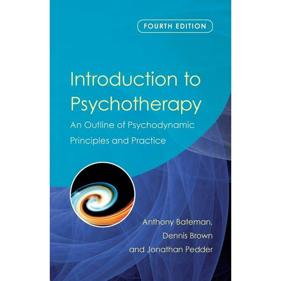 Introduction to Psychotherapy: An Outline of Psychodynamic Principles and Practice, (Paperback)