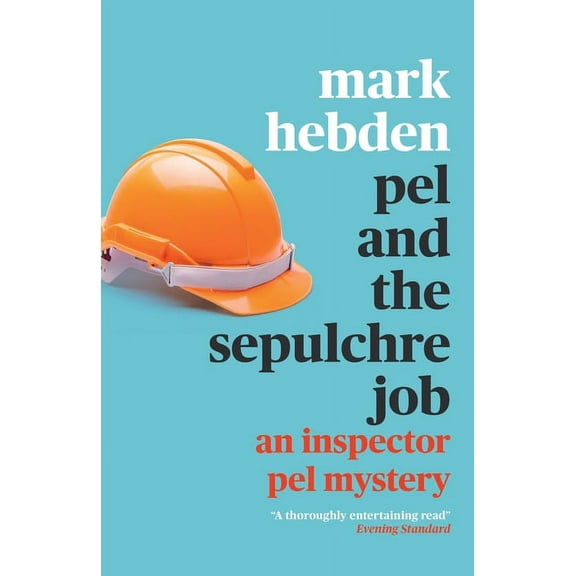 An Inspector Pel Mystery: Pel and The Sepulchre Job (Paperback)