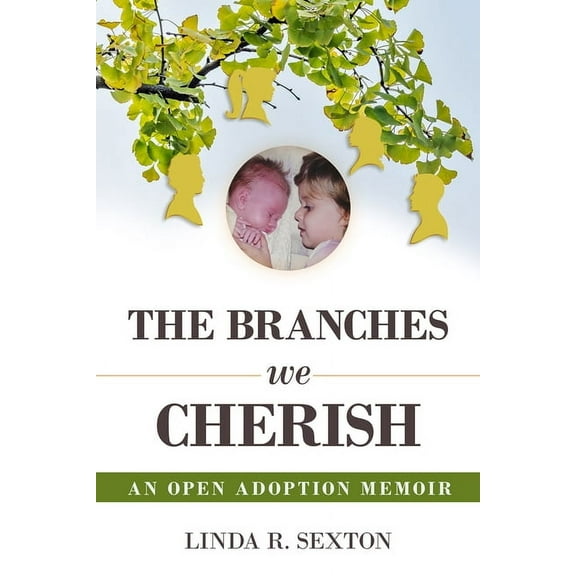 Branches We Cherish: An Open Adoption Memoir, (Paperback)