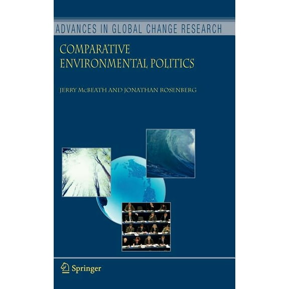 Advances in Global Change Research Comparative Environmental Politics, Book 25, (Hardcover)