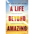 thumbnail image 1 of Pre-Owned A Life Beyond Amazing: 9 Decisions That Will Transform Your Life Today (Hardcover) 0718079906 9780718079901, 1 of 1