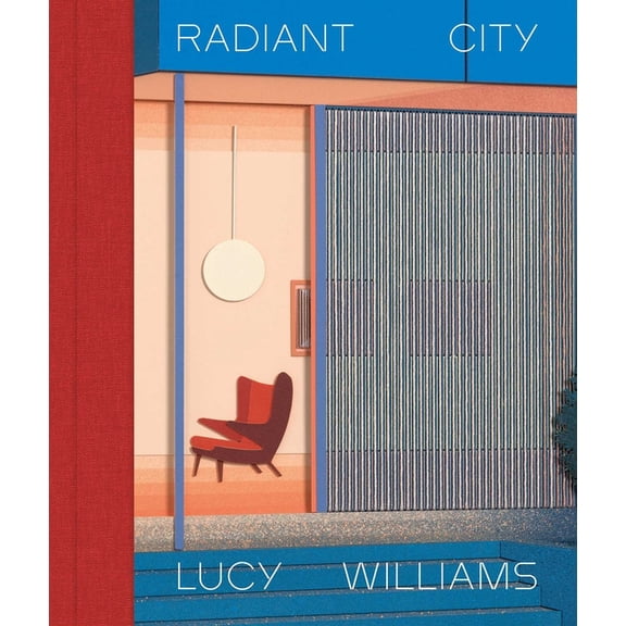 Lucy Williams - Radiant City, (Hardcover)