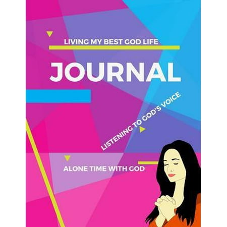 Living My Best God Life Journal: Time Spent Alone With God