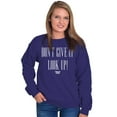 thumbnail image 4 of Dont Give Up Look Up Religious Women Crewneck Sweatshirt Brisco Brands S, 4 of 6