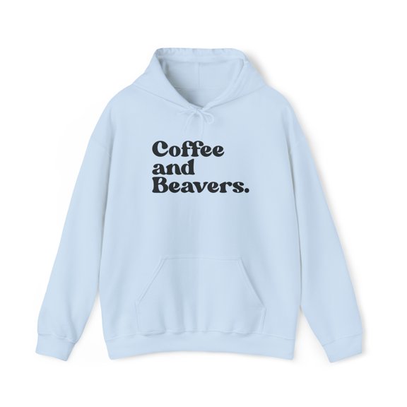 Beaver Lover Motivational Hoodie, Gifts, Hooded Sweatshirt