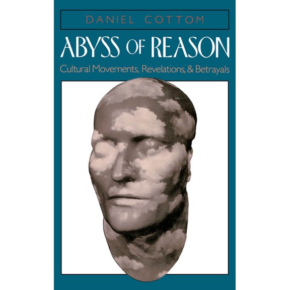 Abyss of Reason: Cultural Movements, Revelations, and Betrayals, (Hardcover)