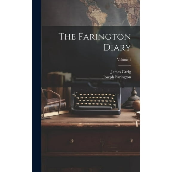 The Farington Diary; Volume 1 (Hardcover)