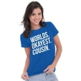 thumbnail image 3 of Worlds Okayest Cousin Family Relative Womens Slim Fit Graphic Tee Brisco Brands L, 3 of 5