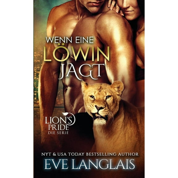 Lion's Pride Wenn eine Löwin Jagt, Book 8, (Paperback)