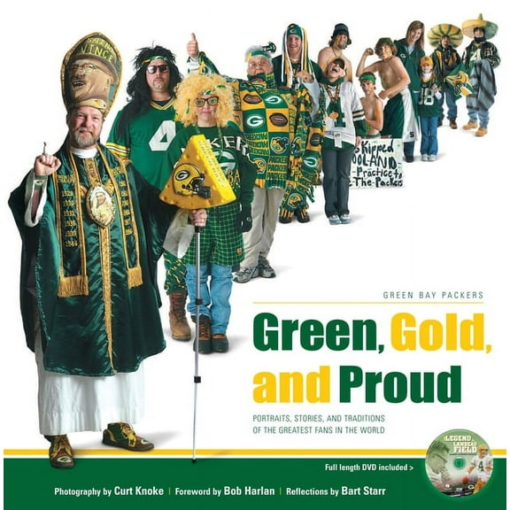 Green, Gold, and Proud : Green Bay Packers: Portraits, Stories, and Traditions of the Greatest Fans in the World (Paperback)