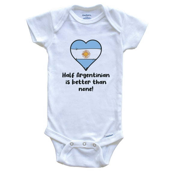 Half Argentinian Is Better Than None Argentina Flag Heart Baby Bodysuit