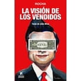 thumbnail image 1 of LA VISIÓN DE LOS VENDIDOS.- LOS HÉROES DE LA GRAN PARODIA NACIONAL Ediciones Proceso 9786077876298, 1 of 2