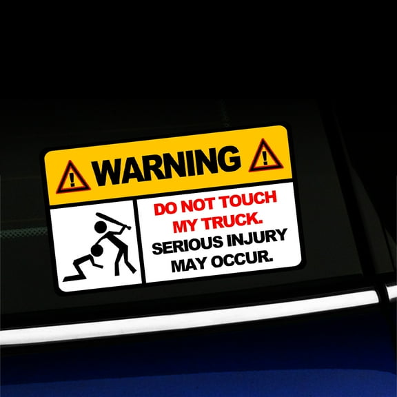 Warning - Do Not Touch My Truck - Sticker
