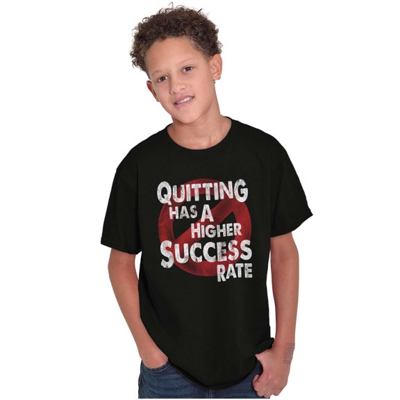 Quitting Higher Success Rate Funny Crewneck T Shirts Boy Girl Teen Brisco Brands L
