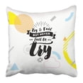 thumbnail image 1 of BOSDECO White Try and Fail But Never to Inspirational Quote Motivation Lettering Inscription Calligraphy Pillowcase Pillow Cushion Cover 16x16 inch, 1 of 1