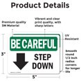 thumbnail image 2 of (2 Pack) Step Down [Down Arrow] With Symbol OSHA Be Careful Sign, 2 of 7