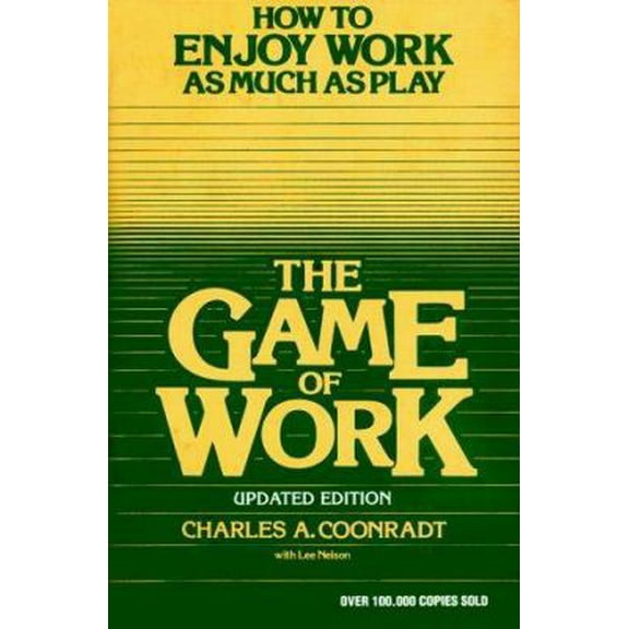 Pre-Owned The Game of Work: How to Enjoy Work As Much As Play (Paperback) 1883004004 9781883004002
