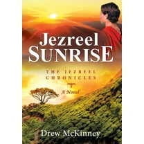 The Jezreel Chronicles Jezreel Sunrise, Book 1, (Hardcover)
