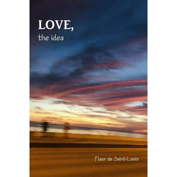 LOVE, the idea, (Paperback)