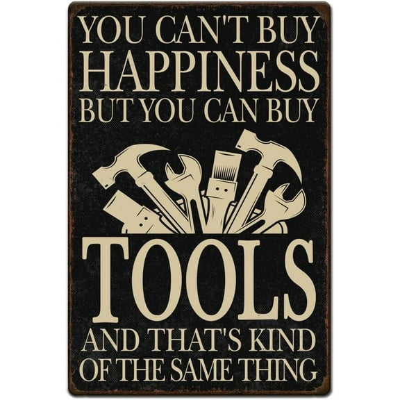 1pc Vintage Metal Tin Sign 12x8 inch Retro Iron Tools Workshop Sign You Can Not Buy Happiness But Can Buy Tools Poster for Home Garage Wall Art Decor colorful DIY