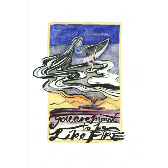 You Are Meant to Be Like Fire, (Paperback)