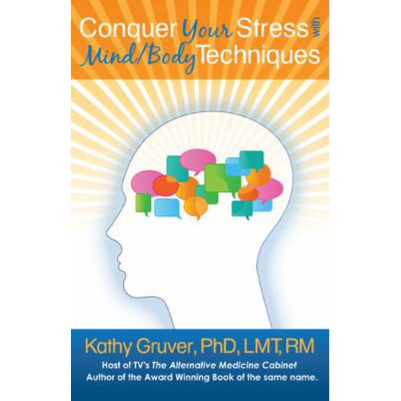 Pre-Owned Conquer Your Stress With Mind/Body Techniques (Paperback) 0741496194 9780741496195