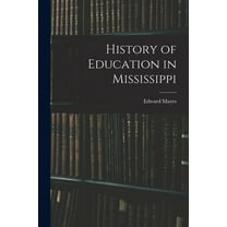 History of Education in Mississippi (Paperback)