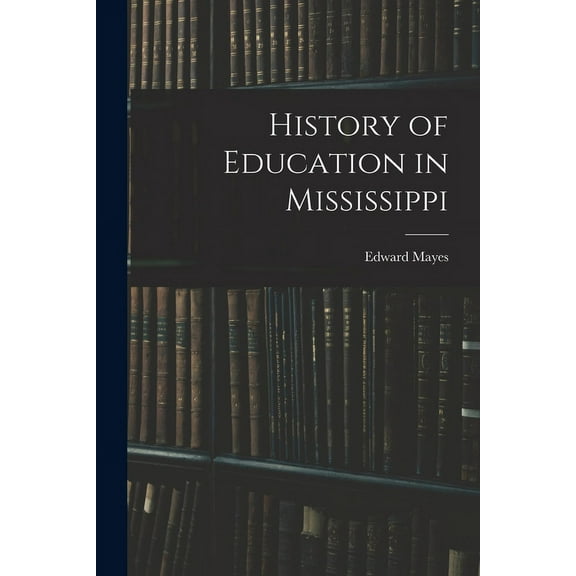 History of Education in Mississippi (Paperback)