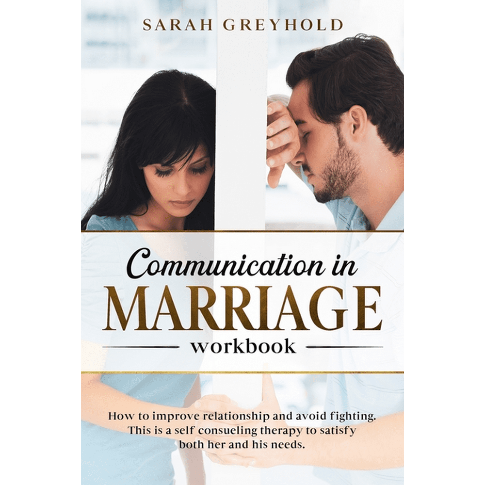 Communication in Marriage Workbook How to Improve Relationship and Avoid Fighting. This is a