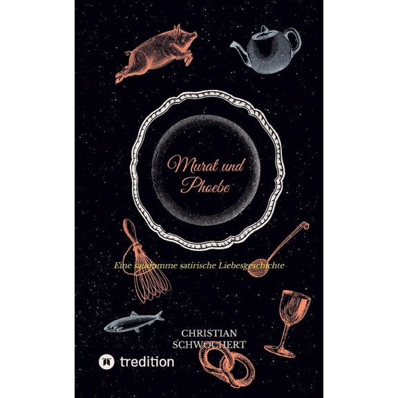 Murat und Phoebe: Eine saudumme satirische Liebesgeschichte (Paperback)