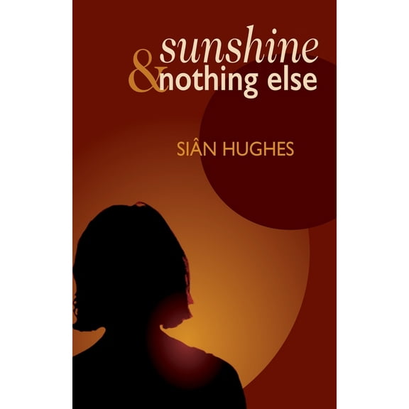 Sunshine & Nothing Else (Paperback)