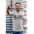 thumbnail image 3 of The Original El Jefe Mens T Shirts The Boss Tee Funny Mexican Humor, 3 of 5