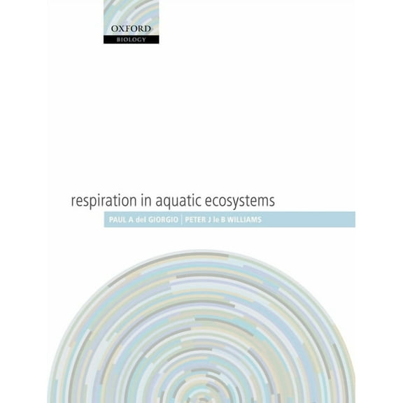 Respiration in Aquatic Ecosystems, (Paperback)
