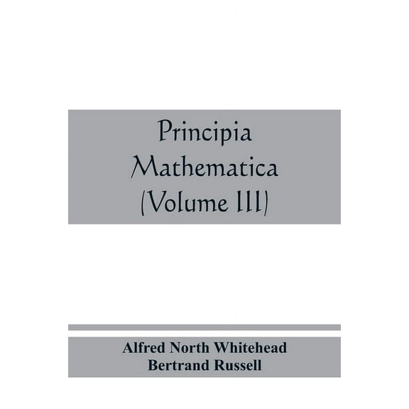 Principia mathematica (Volume III), (Paperback)