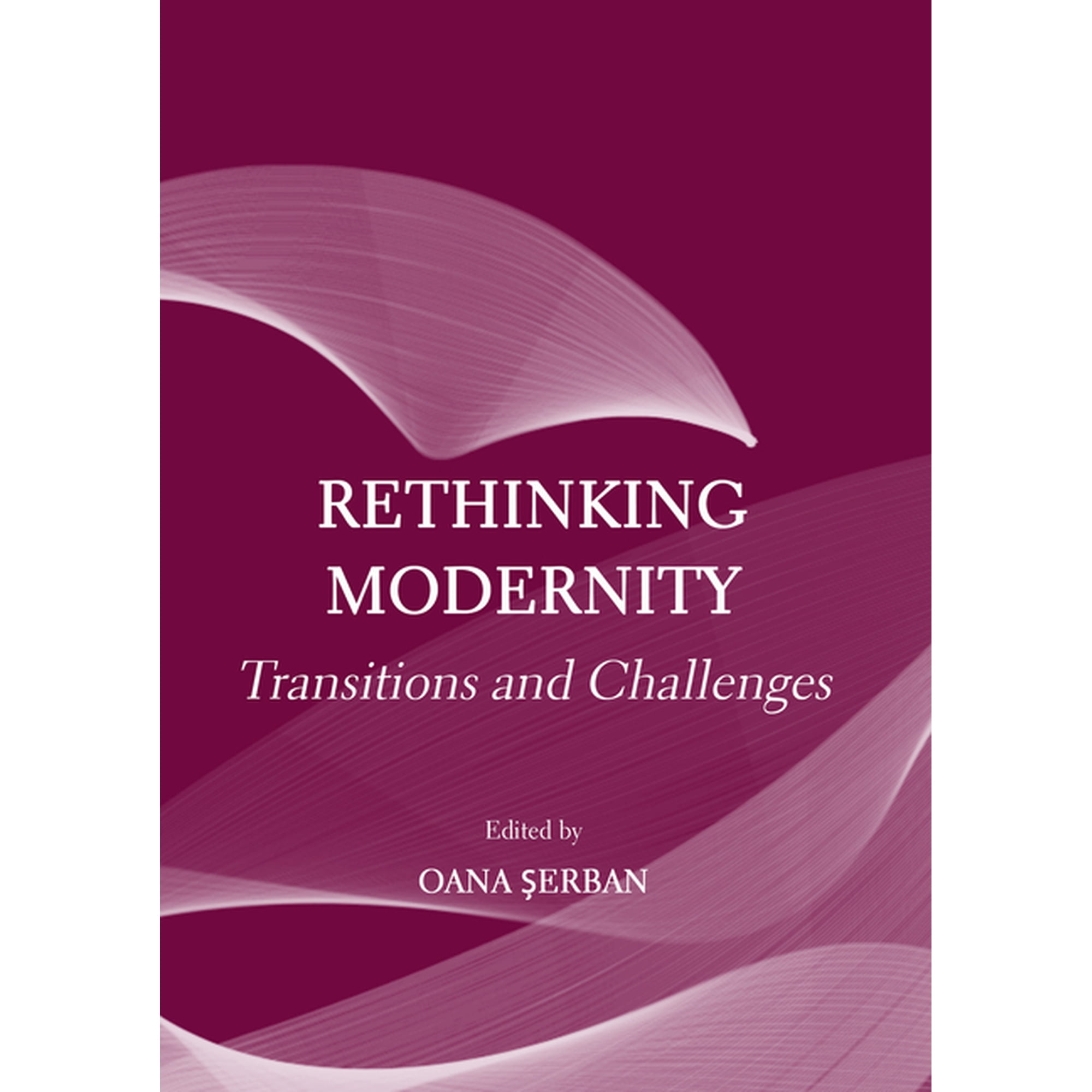 Rethinking Modernity: Transitions and Challenges (Hardcover)
