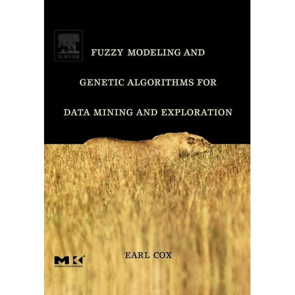The Morgan Kaufmann Data Management Syst Fuzzy Modeling and Genetic Algorithms for Data Mining and Exploration, (Paperback)