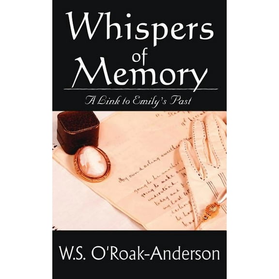 Whispers of Memory: A Link to Emily's Past, (Paperback)