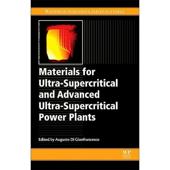 Materials for Ultra-Supercritical and Advanced Ultra-Supercritical Power Plants, (Hardcover)