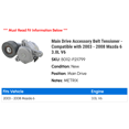 thumbnail image 2 of Main Drive Accessory Belt Tensioner - Compatible with 2003 - 2008 Mazda 6 3.0L V6 2004 2005 2006 2007, 2 of 2