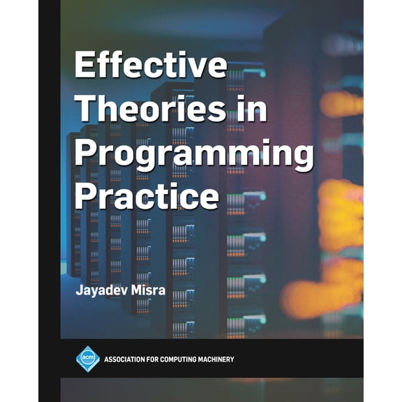 ACM Books Effective Theories in Programming Practice, (Paperback)