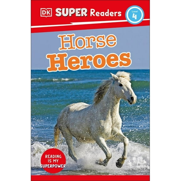 DK Super Readers DK Super Readers Level 4 Horse Heroes, (Hardcover)