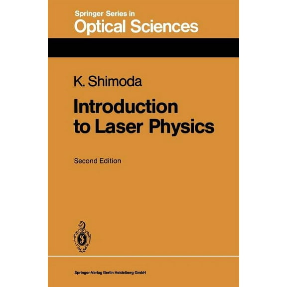 Springer Optical Sciences Introduction to Laser Physics, Book 44, (Paperback)