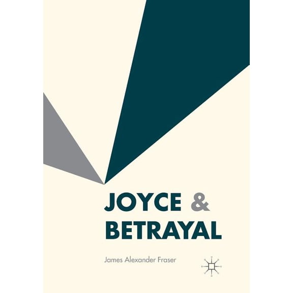 Joyce & Betrayal, (Paperback)