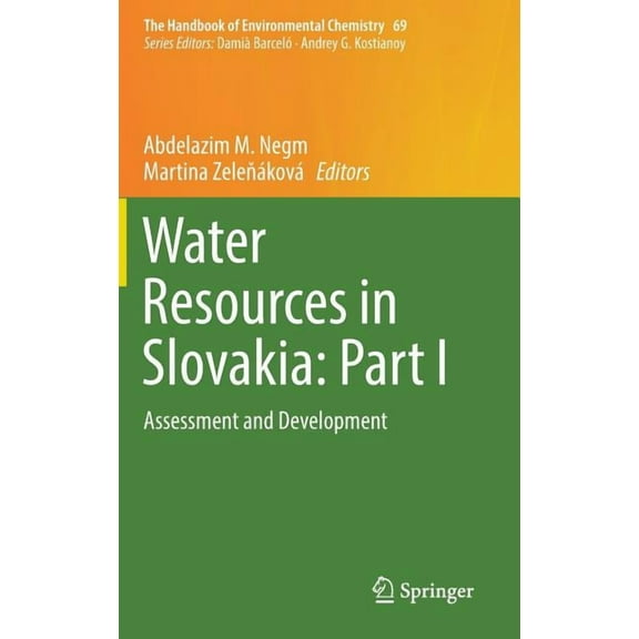 Handbook of Environmental Chemistry Water Resources in Slovakia: Part I: Assessment and Development, Book 69, (Hardcover)