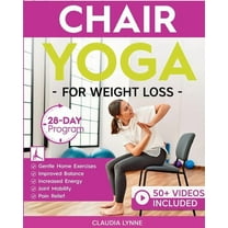 Mindful Movement for Holistic Fitness Chair Yoga for Weight Loss: 28-Day Beginner Program for Gentle Home Exercise-Low-Impact Restorative Movements & Safe, (Paperback)